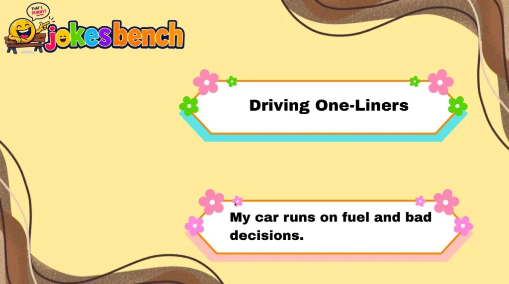 Driving One-Liners