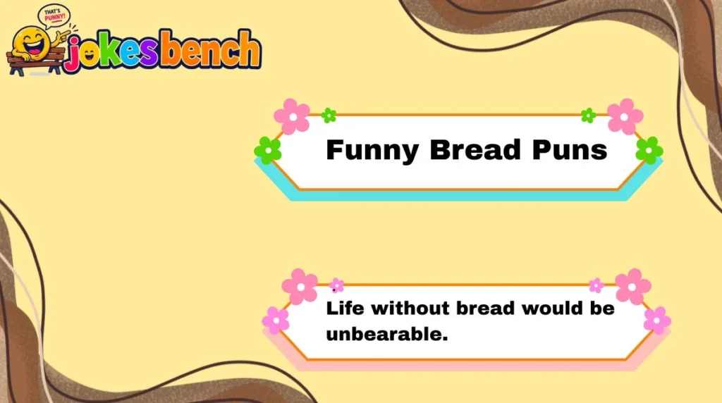 Funny Bread Puns
