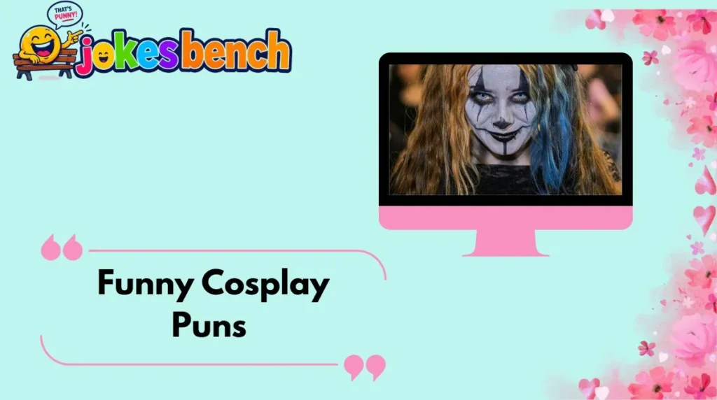 Funny Cosplay Puns