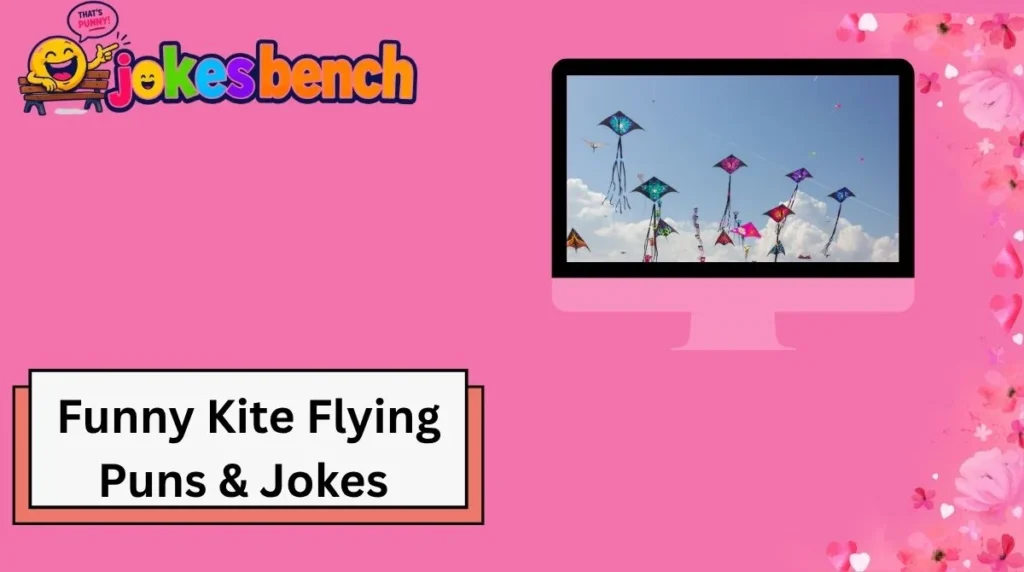 Funny Kite Flying Puns & Jokes