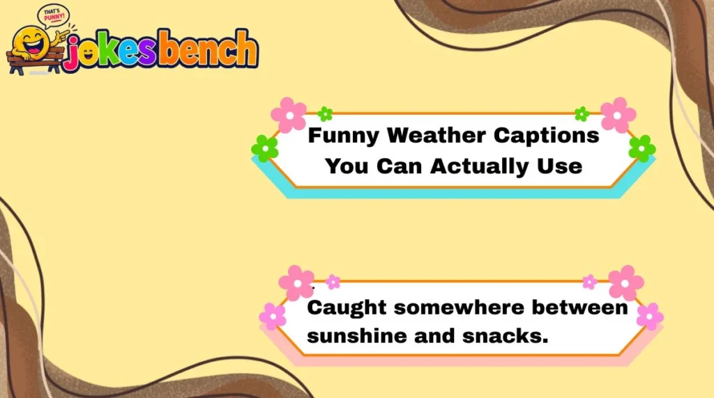 Funny Weather Captions You Can Actually Use