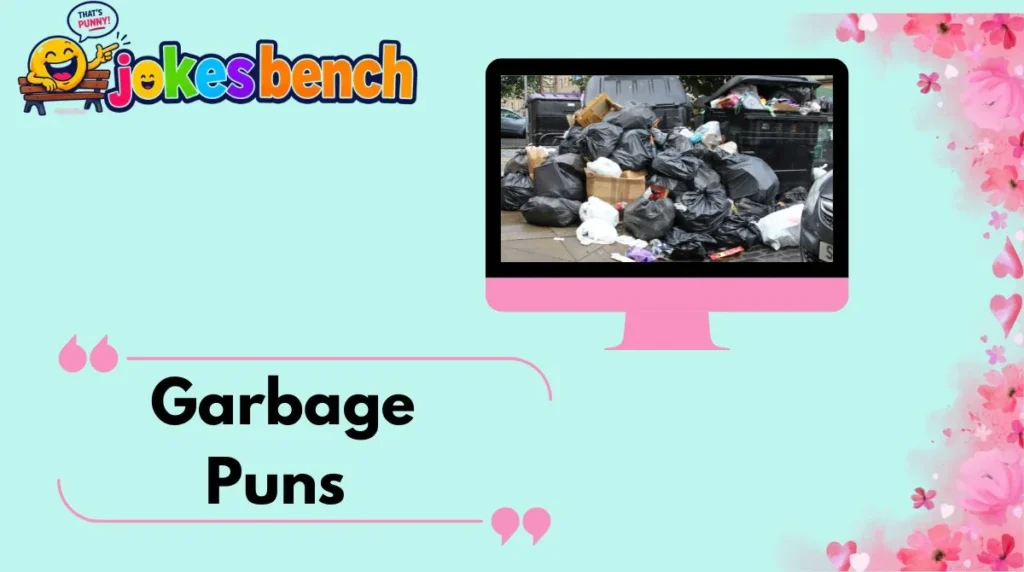 Garbage Puns