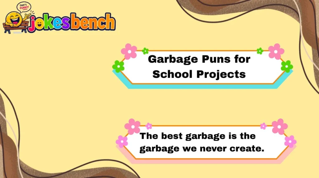 Garbage Puns for School Projects