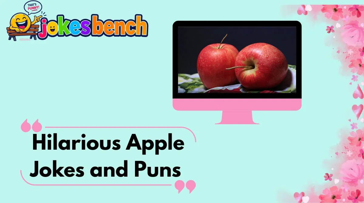 Hilarious Apple Jokes and Puns