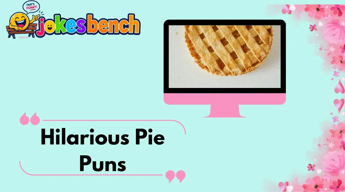 Hilarious Pie Puns