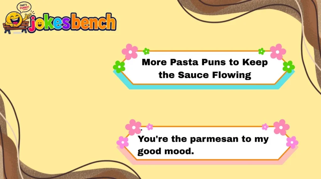 More Pasta Puns to Keep the Sauce Flowing