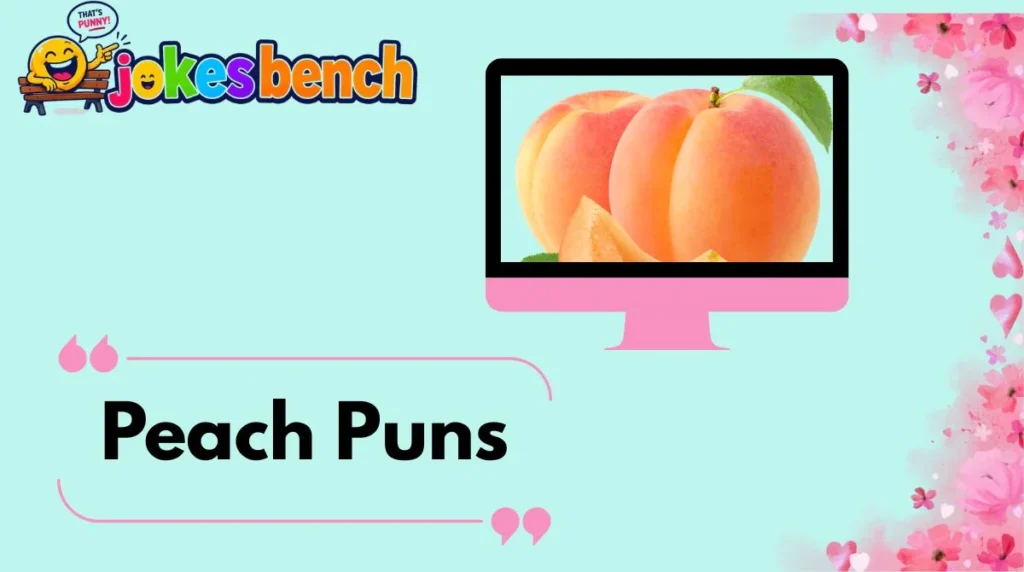 Peach Puns