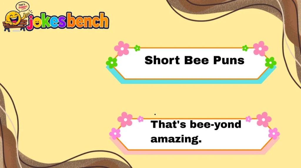 Short Bee Puns