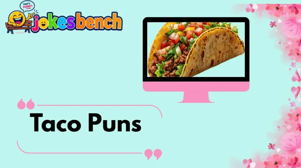 Taco Puns