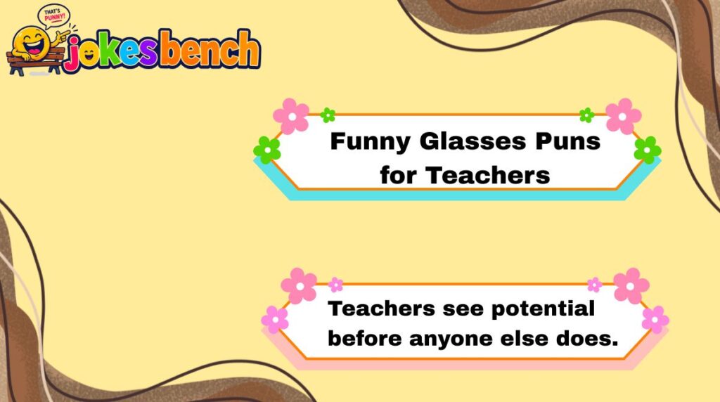 Funny Glasses Puns for Teachers