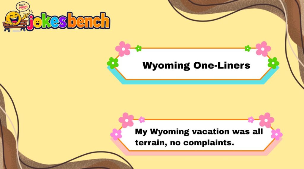 Wyoming One-Liners
