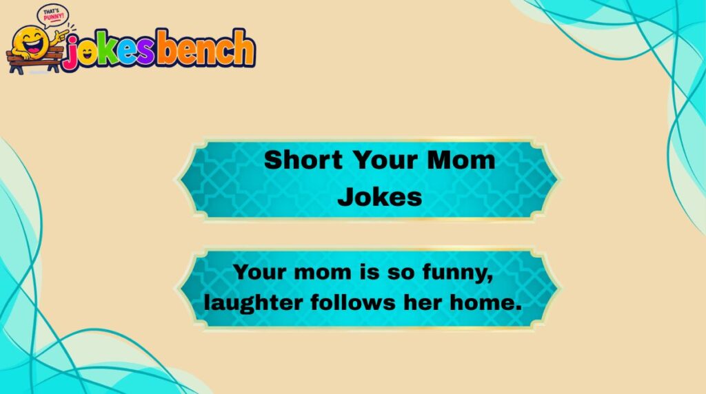Short Your Mom Jokes