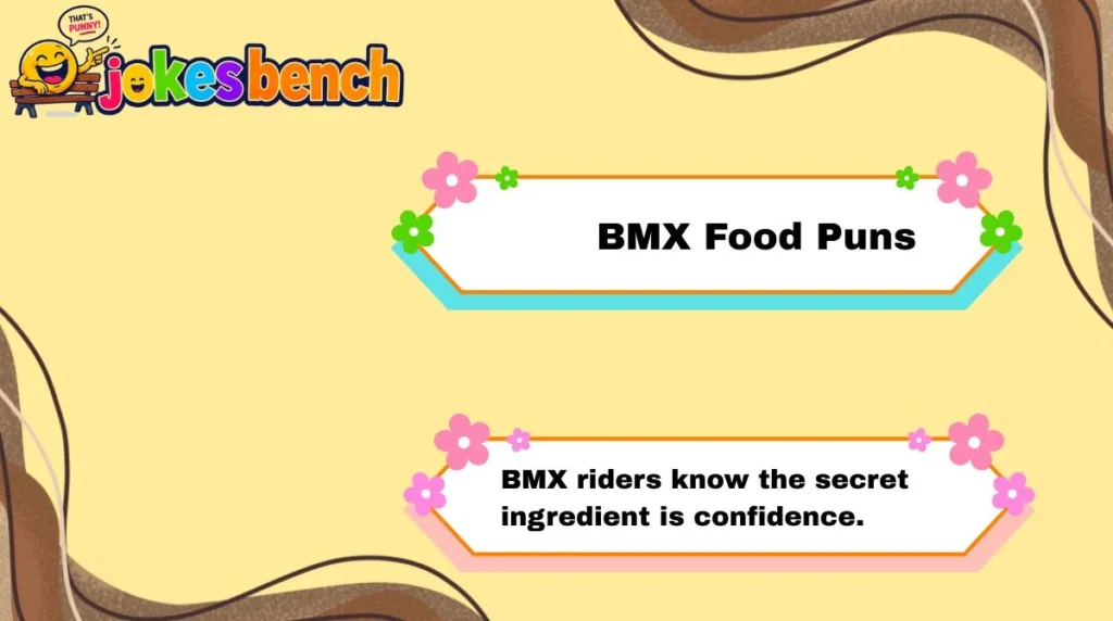 BMX Food Puns