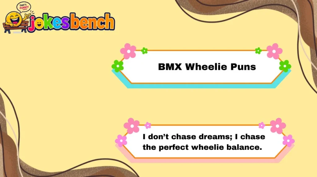 BMX Wheelie Puns