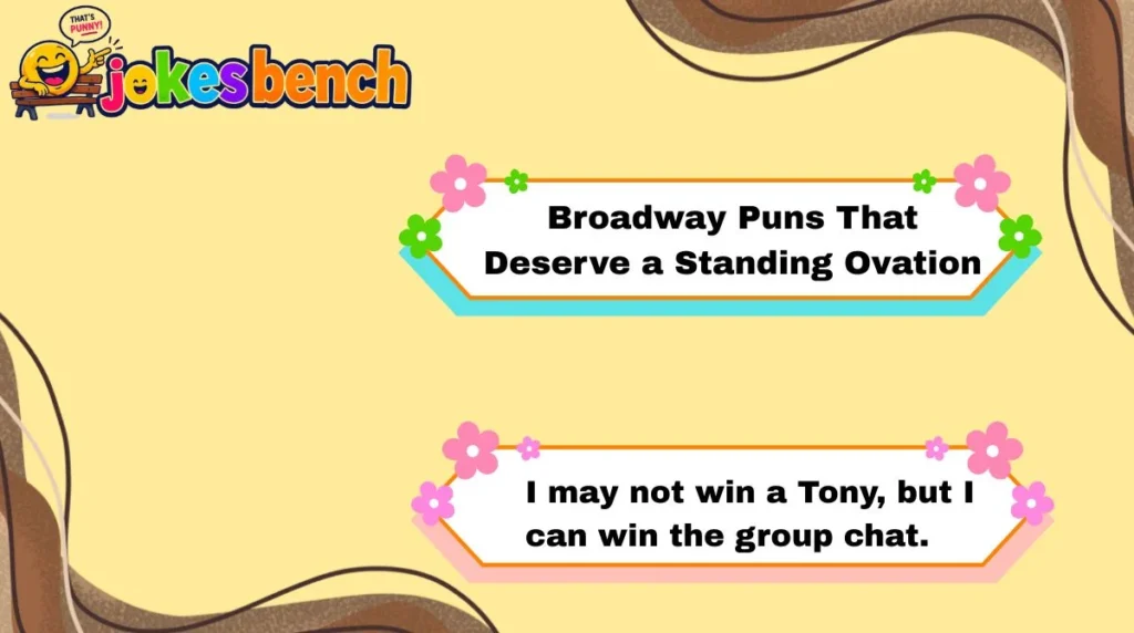 Broadway Puns That Deserve a Standing Ovation
