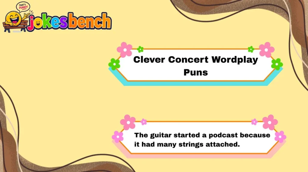 Clever Concert Wordplay Puns
