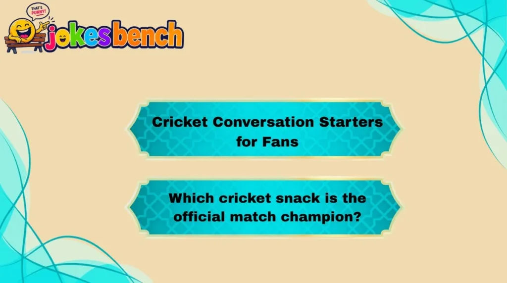 Cricket Conversation Starters for Fans