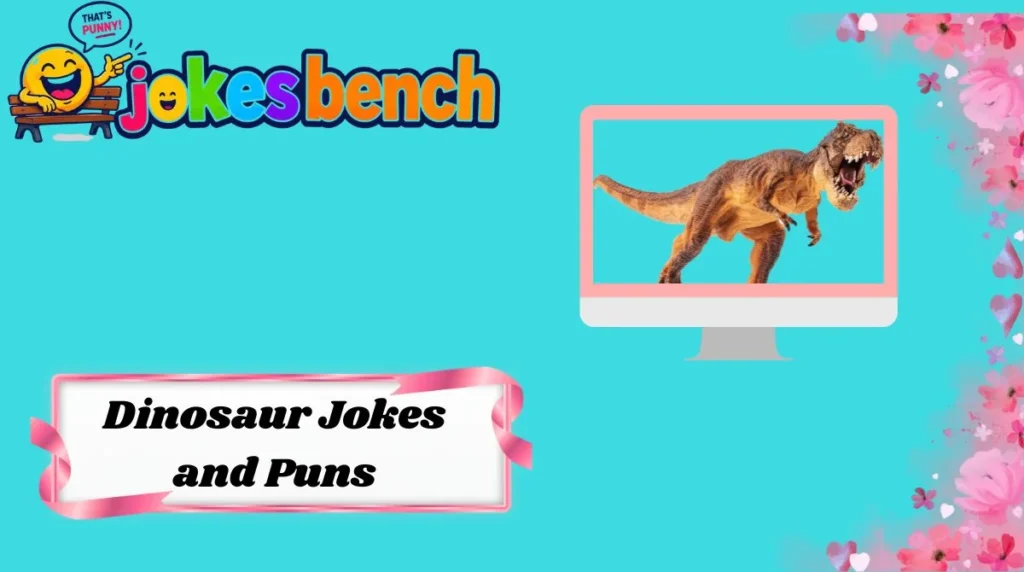 Dinosaur Jokes and Puns
