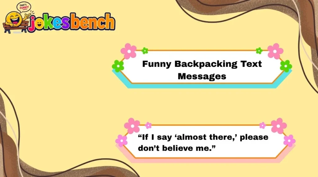 Funny Backpacking Text Messages