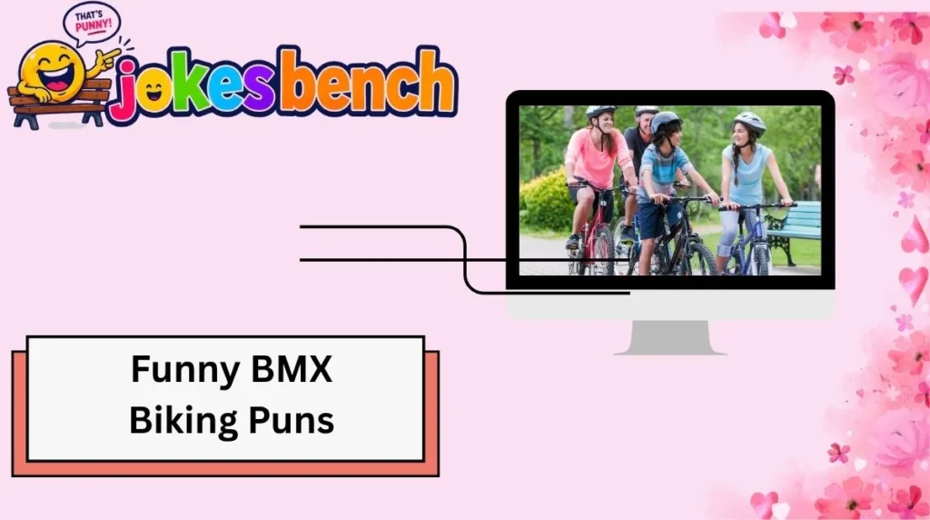 Funny BMX Biking Puns