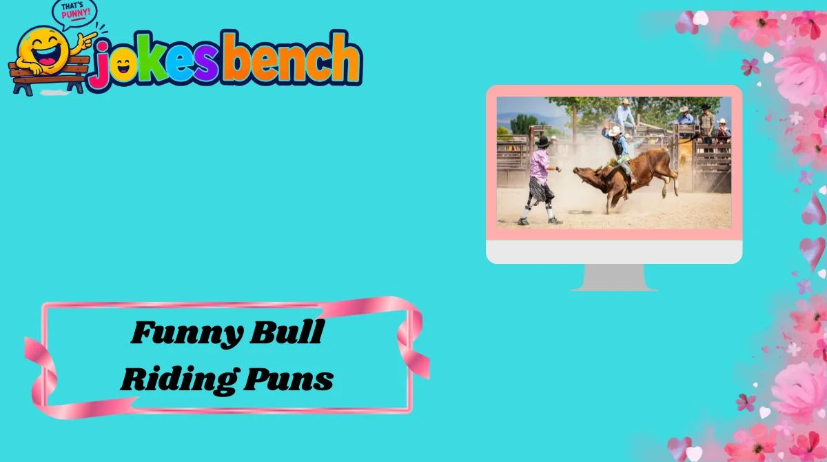 Funny Bull Riding Puns