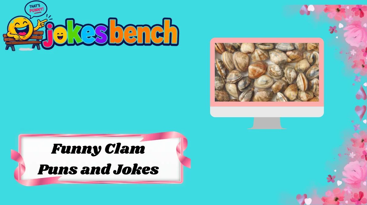 Funny Clam Puns and Jokes