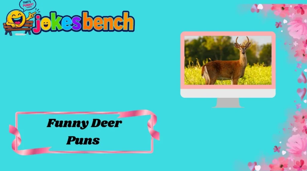 Funny Deer Puns
