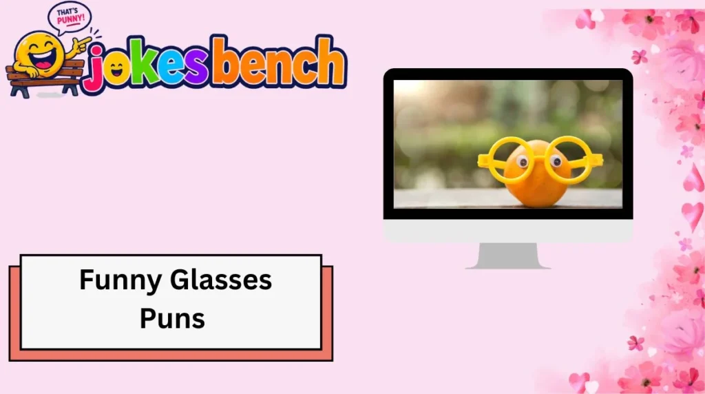Funny Glasses Puns
