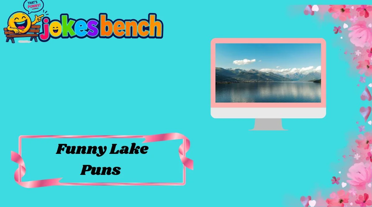 Funny Lake Puns