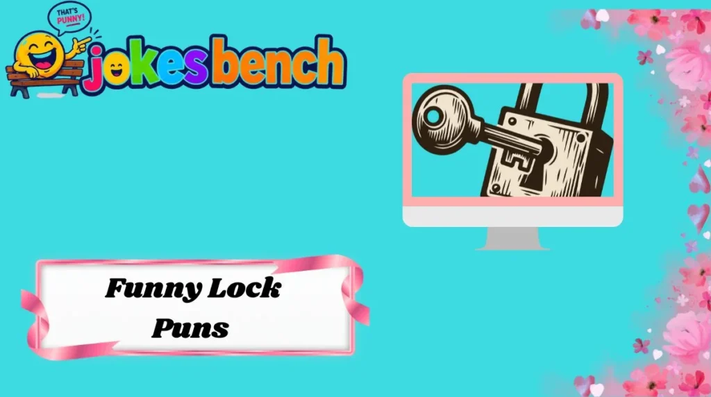 Funny Lock Puns