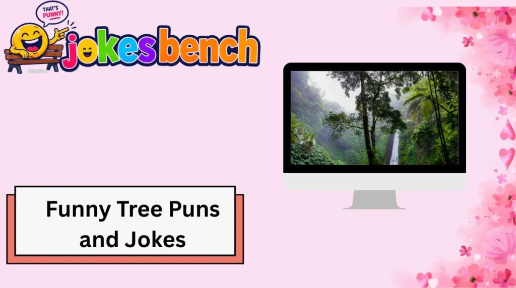 Funny Tree Puns and Jokes