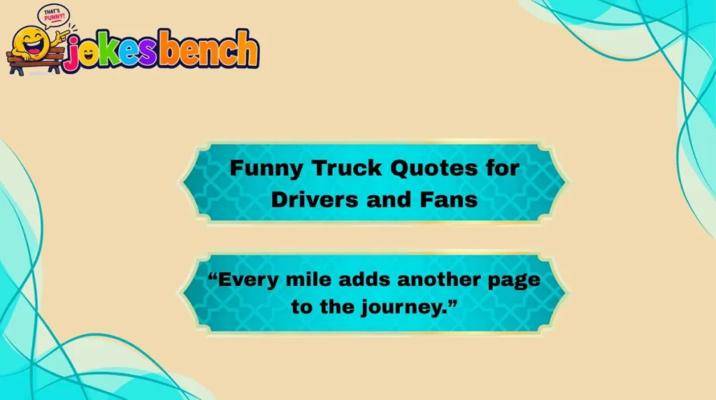 Funny Truck Quotes for Drivers and Fans