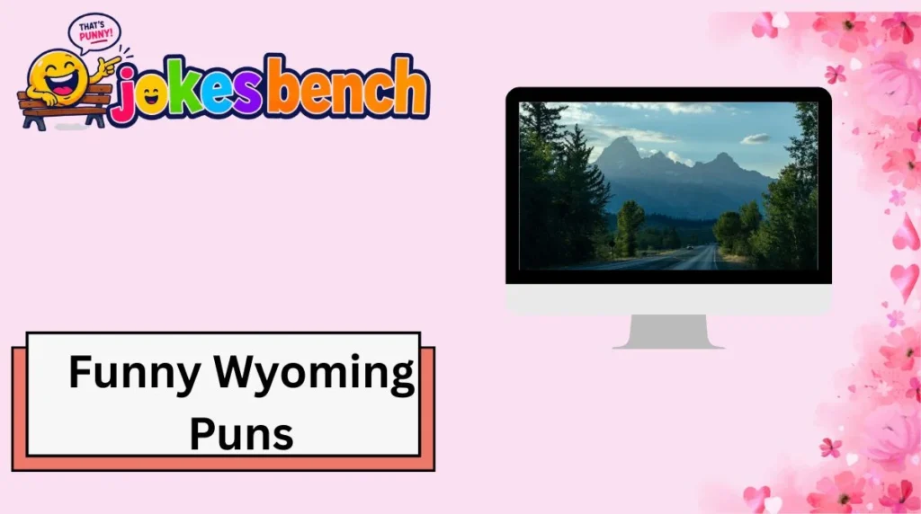 Funny Wyoming Puns