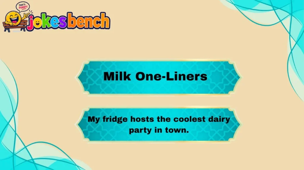 Milk One-Liners