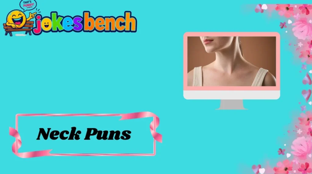 Neck Puns