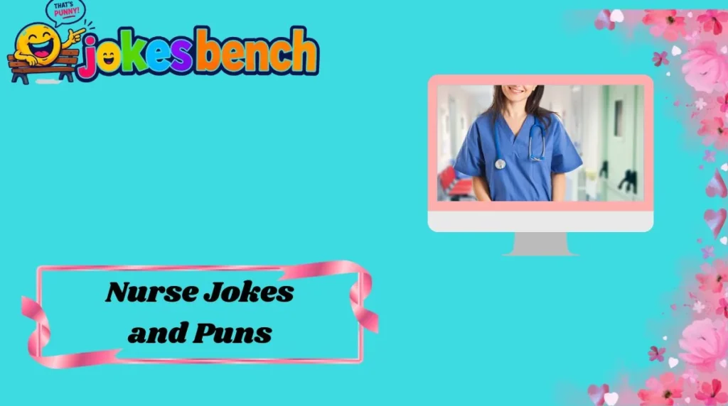 Nurse Jokes and Puns