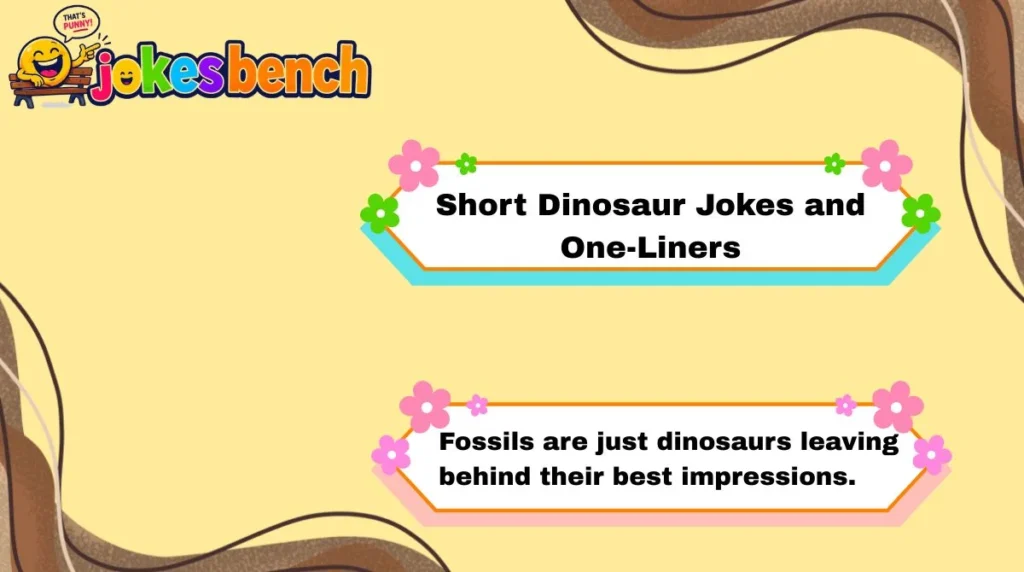 Short Dinosaur Jokes and One-Liners