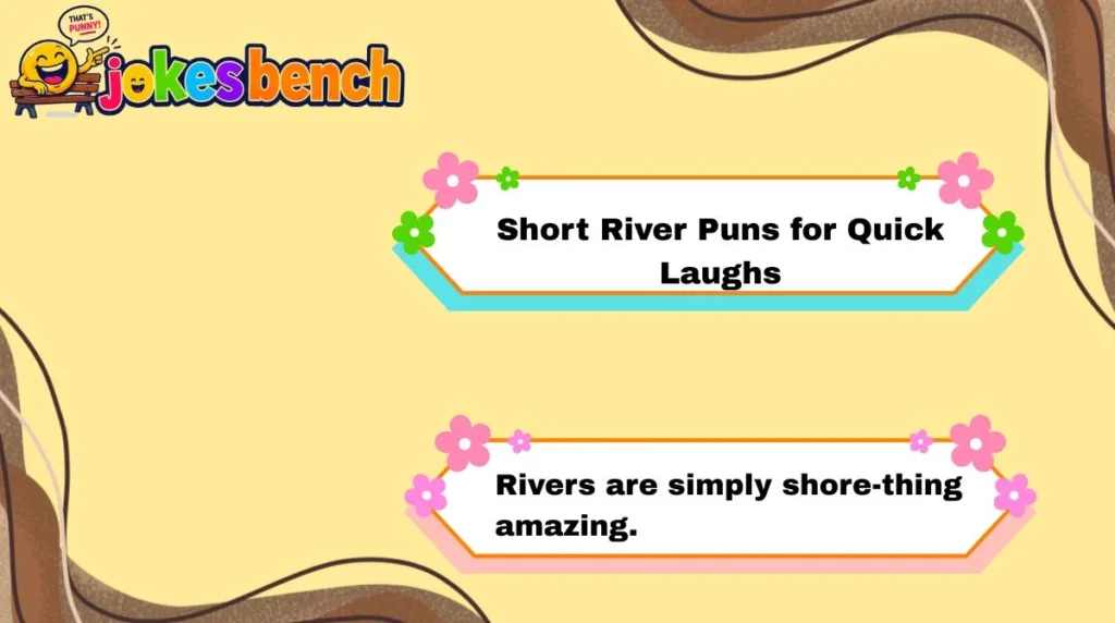 Short River Puns for Quick Laughs