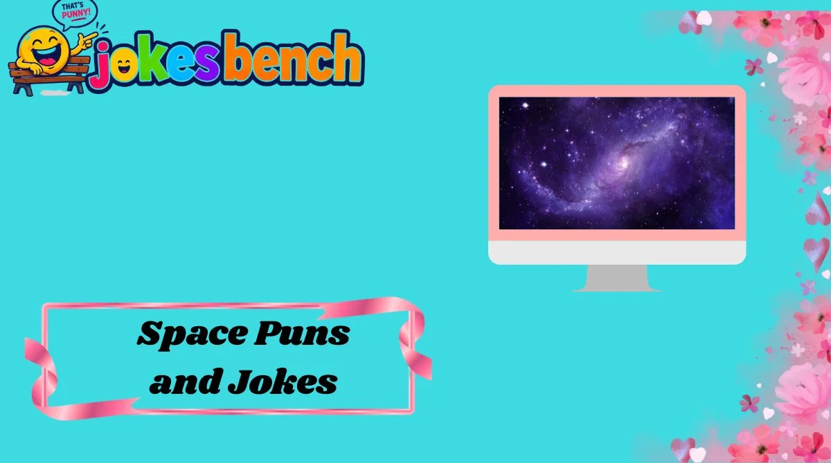 Space Puns and Jokes