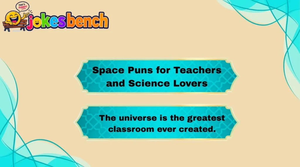 Space Puns for Teachers and Science Lovers