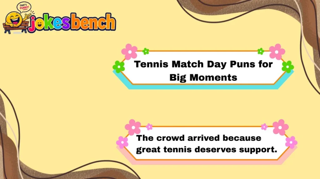 Tennis Match Day Puns for Big Moments