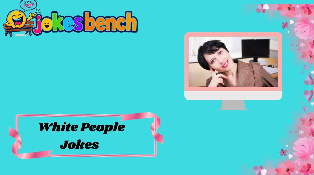 White People Jokes